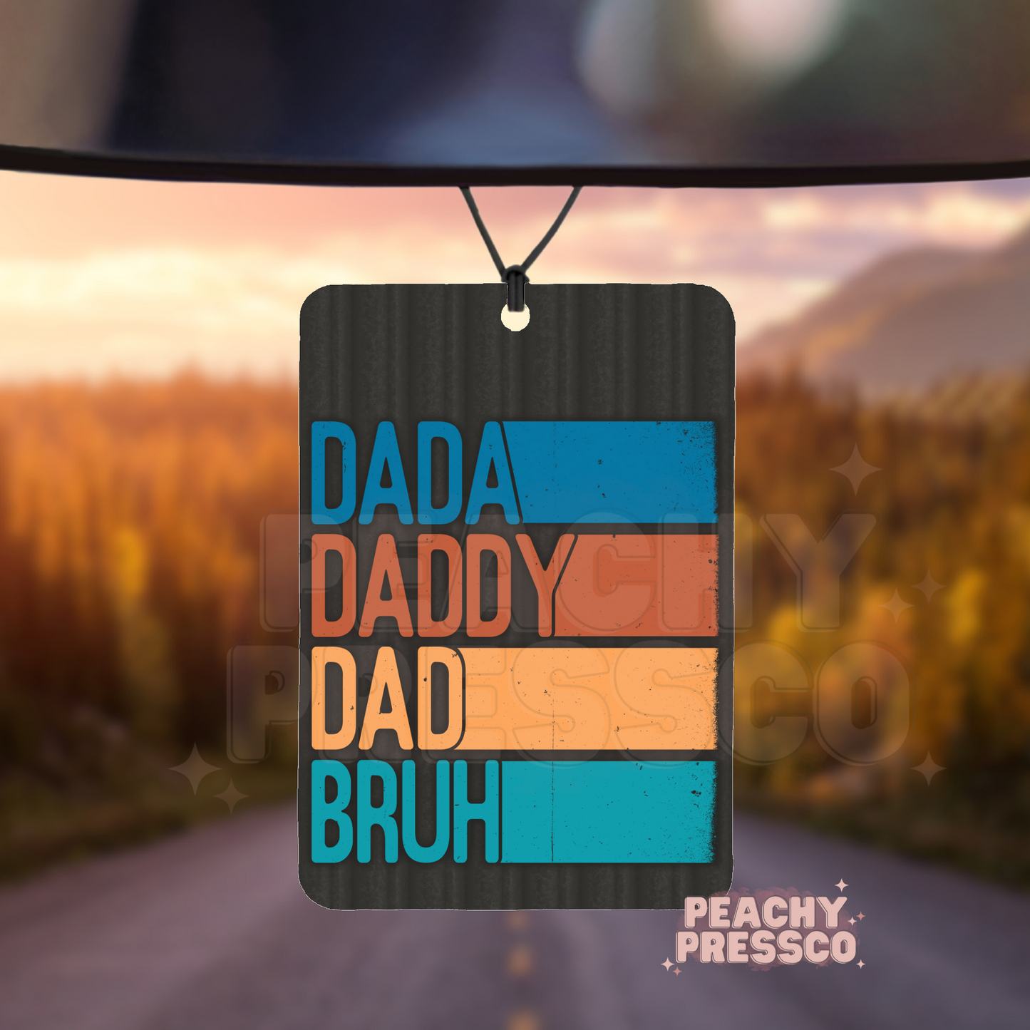 Dada, Daddy, Dad, Bruh - Air Freshie