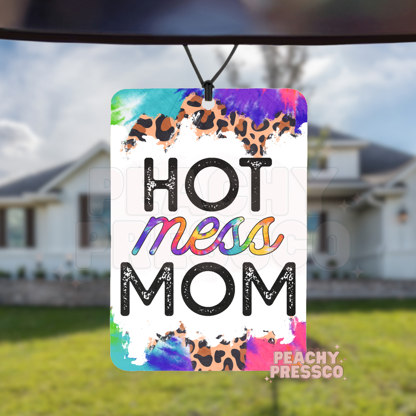 Hot Mess Mom - Car Air Freshener