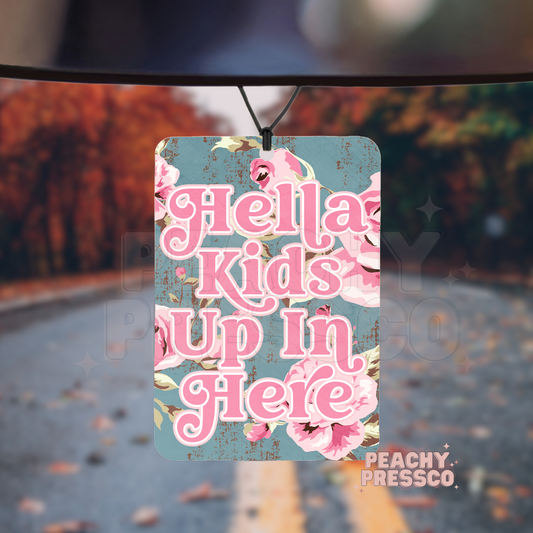 Floral Hella Kids Up In Here - Car Air Freshener