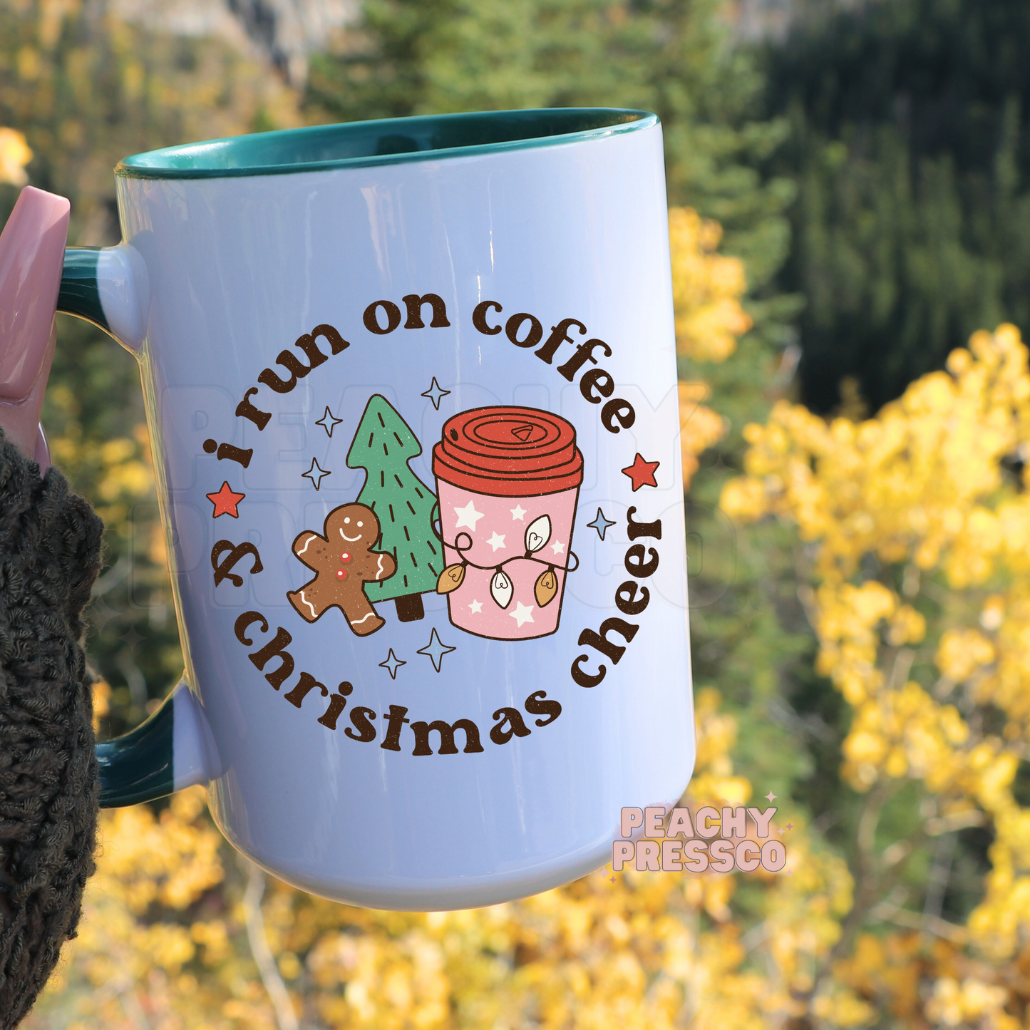 I Run On Coffee & Christmas Cheer Ceramic Mug