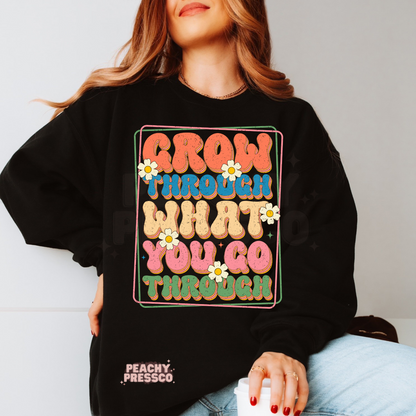 Grow Through What You Go Through Apparel