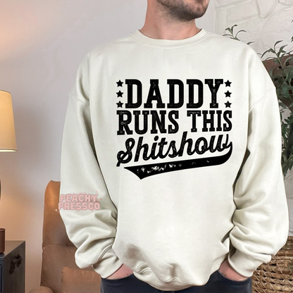 Daddy Runs This Shitshow Apparel