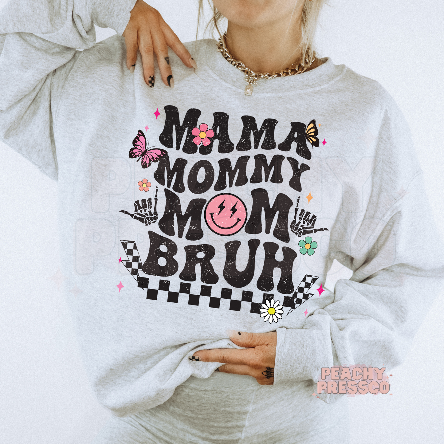 Mama, Mommy, Mom, Bruh Apparel