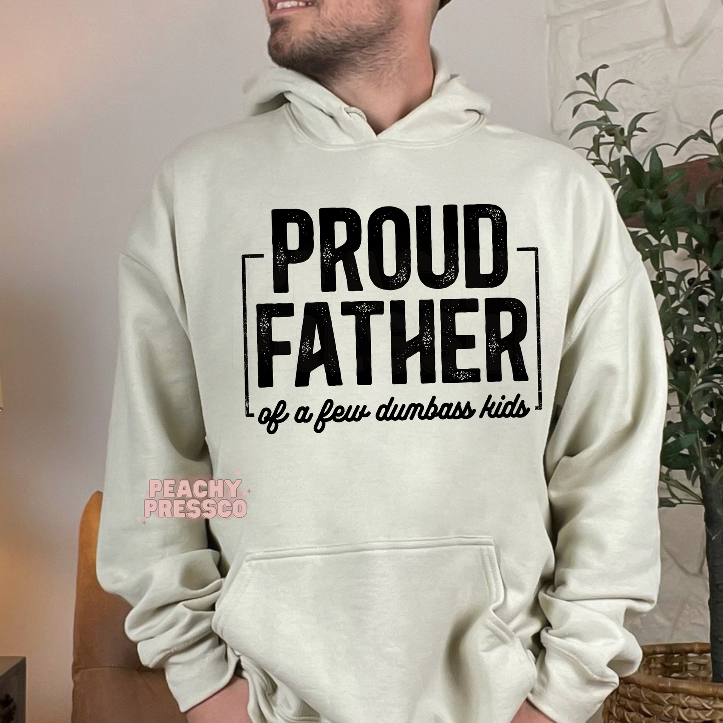 Proud Father Of A Few Dumbass Kids Apparel