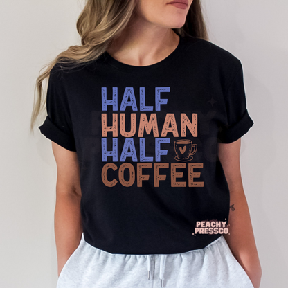 Half Human, Half Coffee Apparel