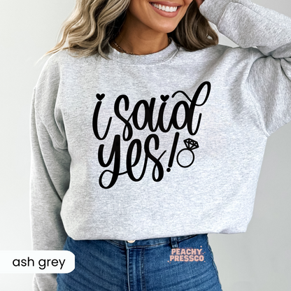 I Said Yes - Bride To Be Apparel