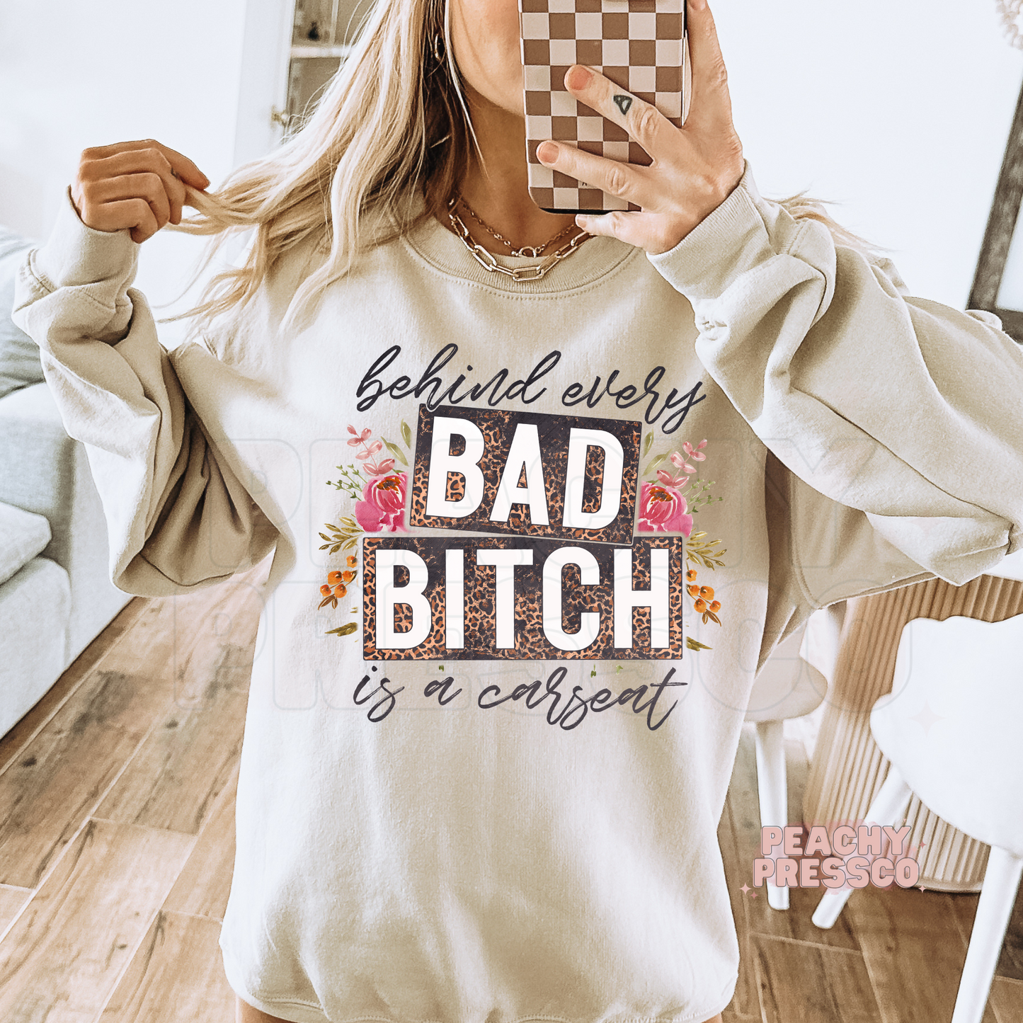 Behind Every Bad Bitch Is A Car Seat Apparel