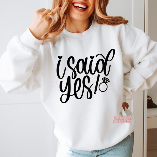 I Said Yes - Bride To Be Apparel