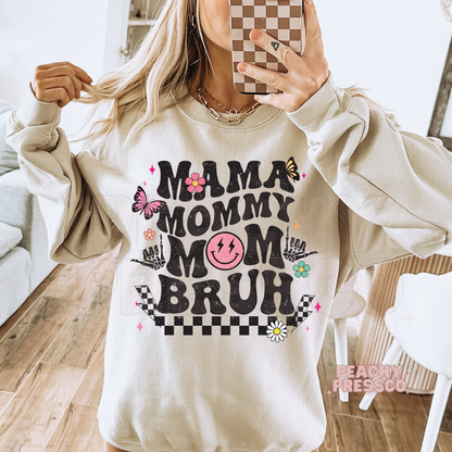 Mama, Mommy, Mom, Bruh Apparel