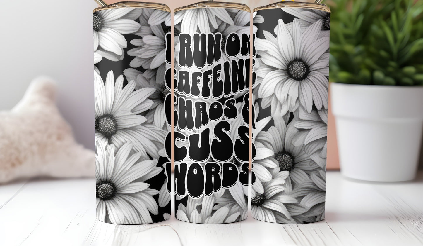 Floral Caffeine, Chaos & Cuss Words Stainless Steel Tumbler