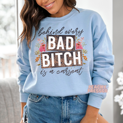 Behind Every Bad Bitch Is A Car Seat Apparel