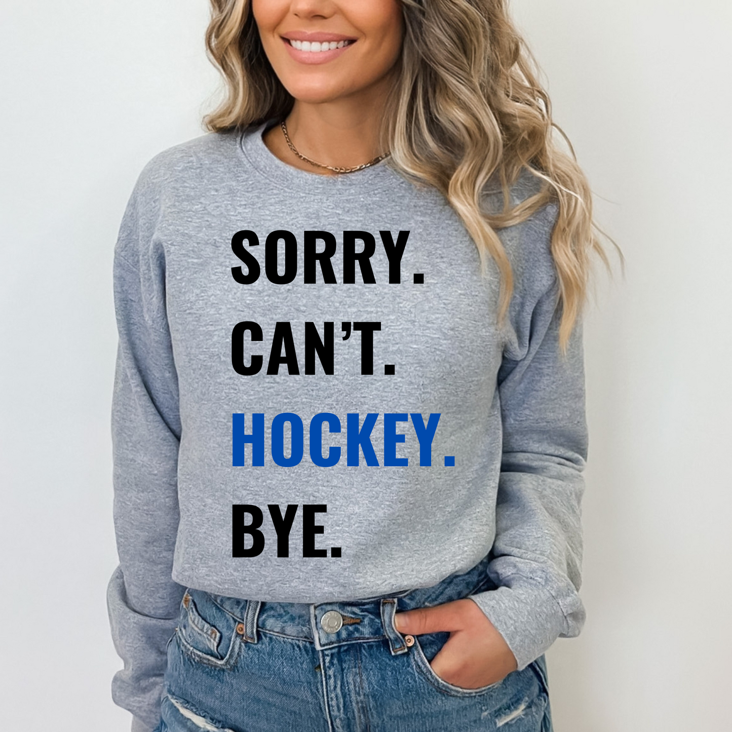 Sorry. Can't. Hockey. Bye Apparel