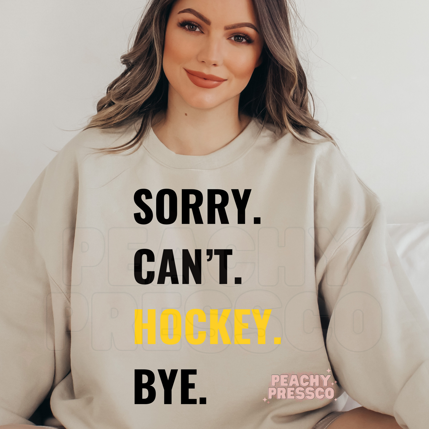 Sorry. Can't. Hockey. Bye Apparel