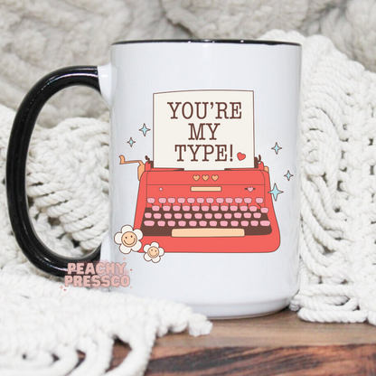 You're My Type Ceramic Mug