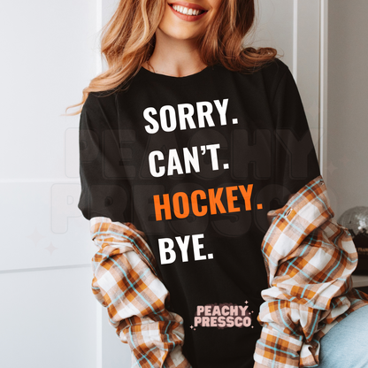 Sorry. Can't. Hockey. Bye Apparel