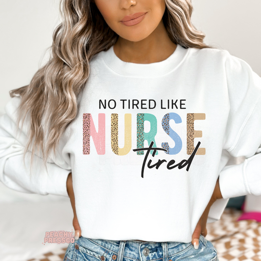 Tired, Like Nurse Tired Apparel