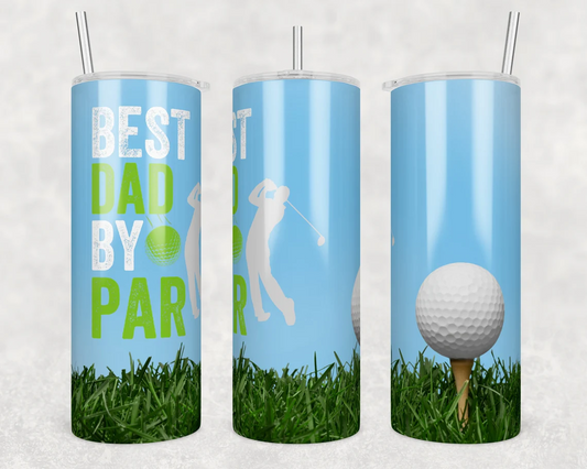 Best Dad By Par, Golf Stainless Steel Tumbler