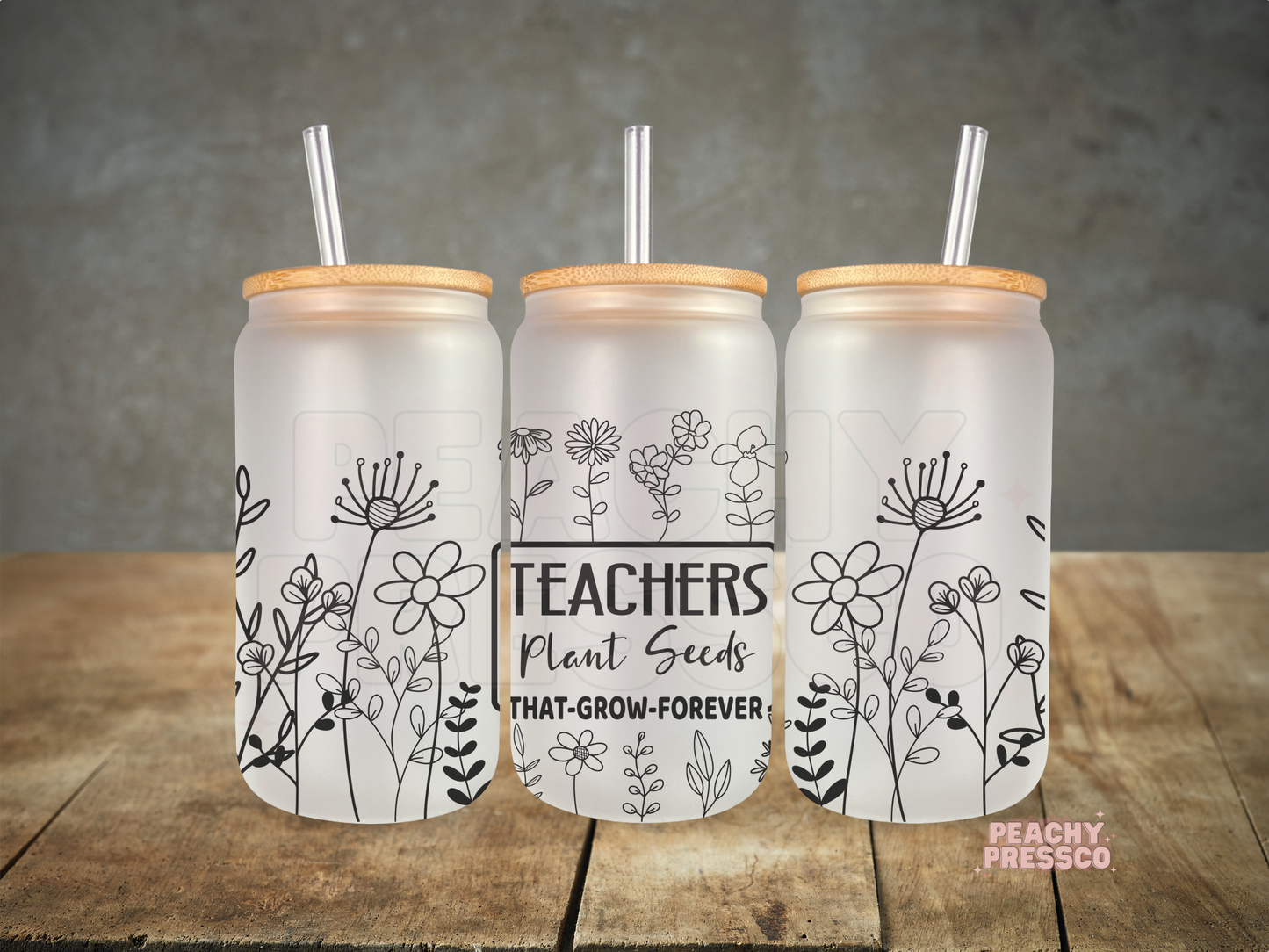 Floral Teachers Plant Seeds That Grow Forever Glass Cup