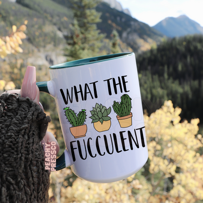 What The Fucculent Ceramic Mug