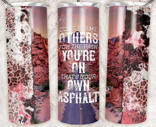 Don't Blame Others Stainless Steel Tumbler