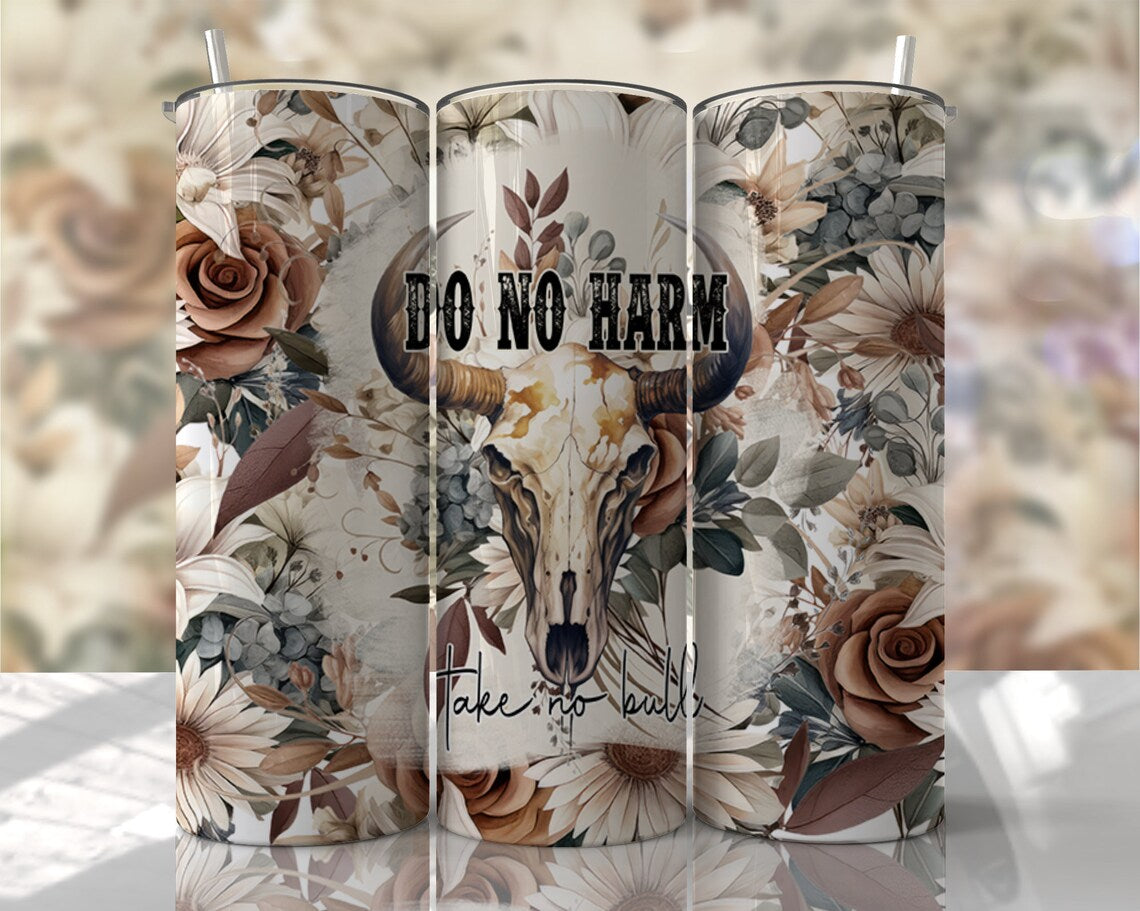 Floral Do No Harm, Take No Bull Stainless Steel Tumbler