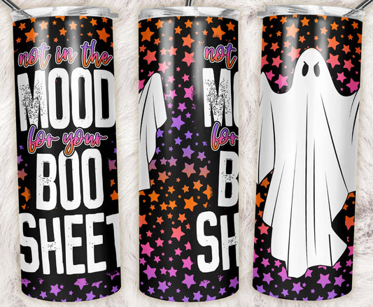 Not In The Mood For Your Boo Sheet Stainless Steel Tumbler